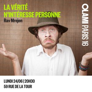 LA VÉRITÉ N’INTERESSE PERSONNE