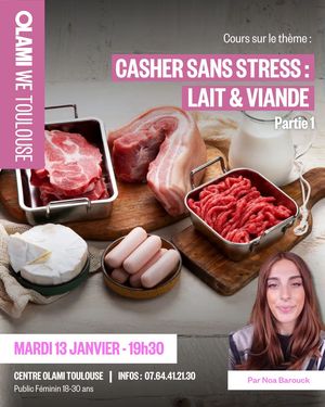 CASHER SANS STRESS  : les lois du lait et de la viande  Partie 1