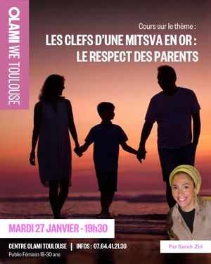 OLAMI WE -Les clefs d'une Mitsva en Or : Honorer ses parents