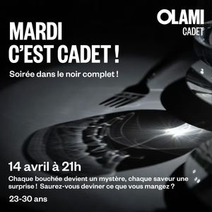 Mardi c'est Cadet : In the dark !