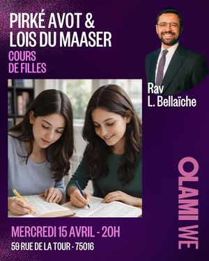 COURS DES FILLES : PIRKÉ AVOT &  LOIS DU MAASER par Rav Lévi